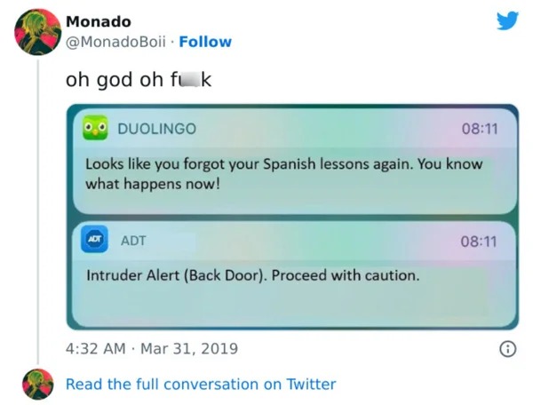 hold up a minute pics - looks like you forgot your spanish lessons - Monado oh god oh fuk Duolingo Looks you forgot your Spanish lessons again. You know what happens now! Adt Adt Intruder Alert Back Door. Proceed with caution. Read the full conversation o
