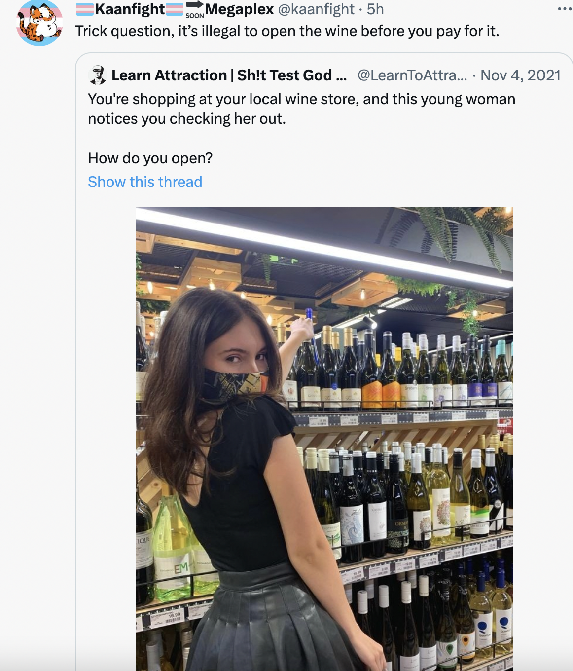 pick up artist wine store - Trick question, it's illegal to open the wine before you pay for it. Learn Attraction