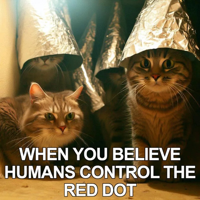 funny memes - up in the air movie - When You Believe Humans Control The Red Dot