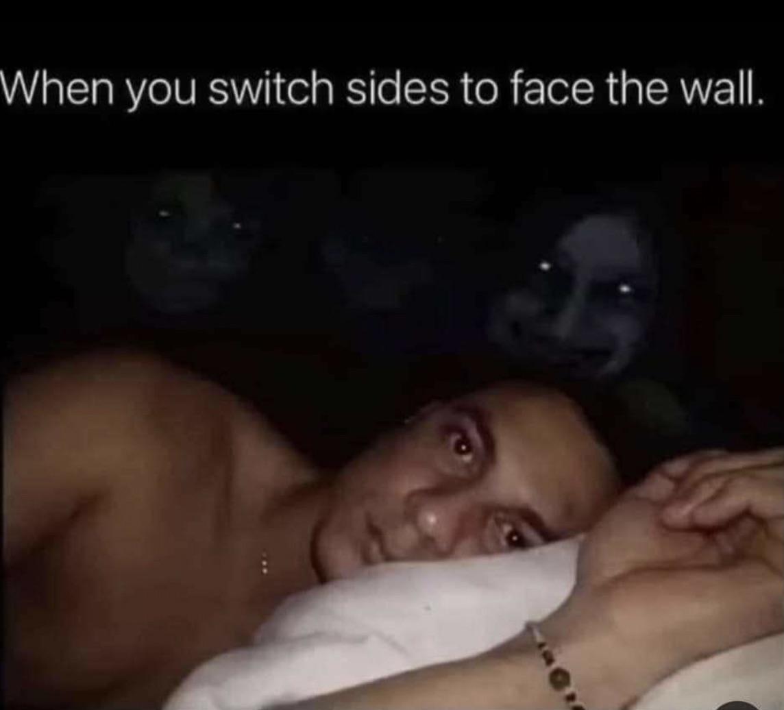 funny memes - you face the wall meme - When you switch sides to face the wall.