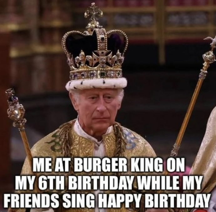 monday morning randomness - Charles III - Me At Burger King On My 6TH Birthday While My Friends Sing Happy Birthday