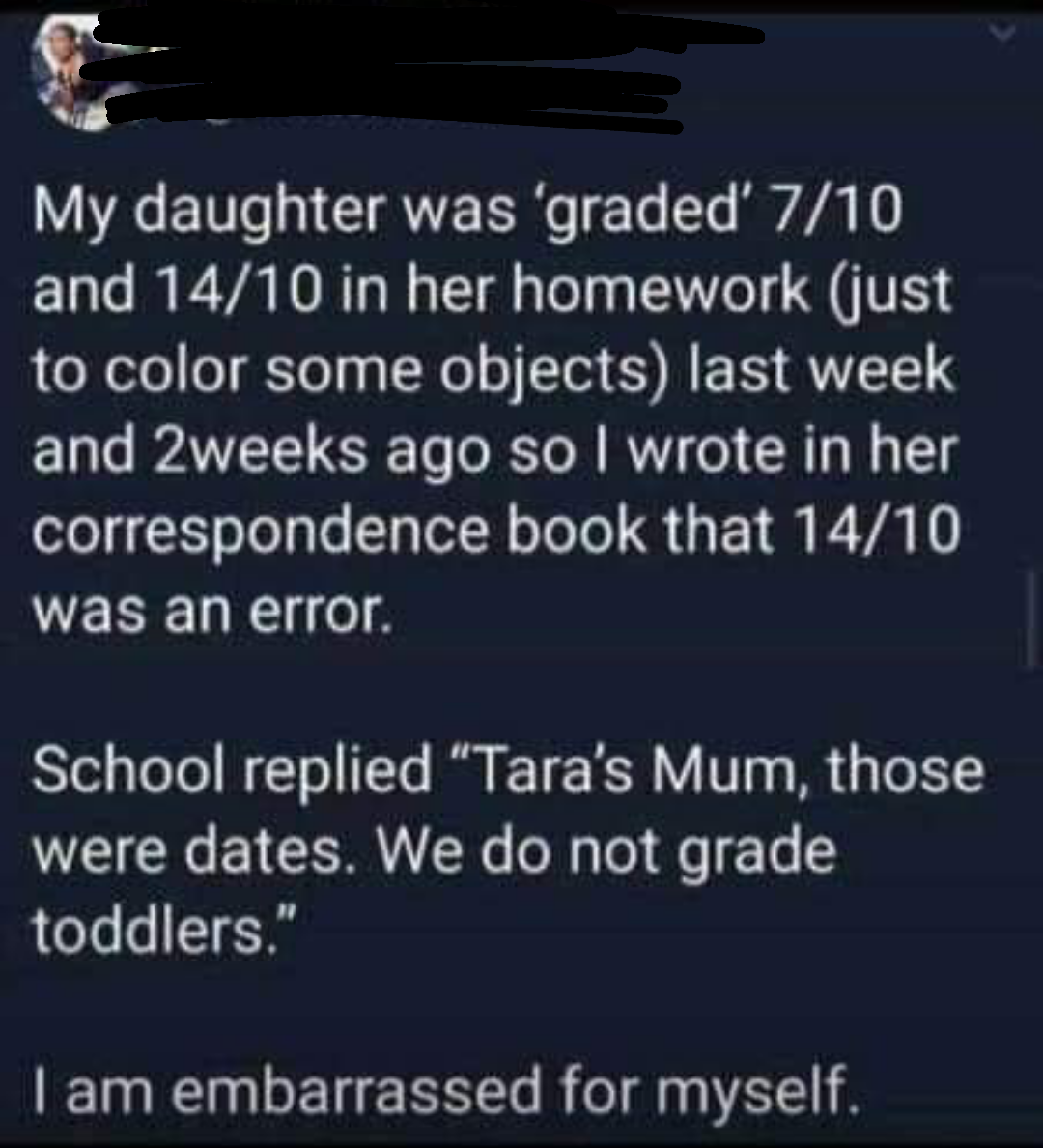 fails and facepalms  - atmosphere - My daughter was 'graded' 710 and 1410 in her homework just to color some objects last week and 2weeks ago so I wrote in her correspondence book that 1410 was an error. School replied