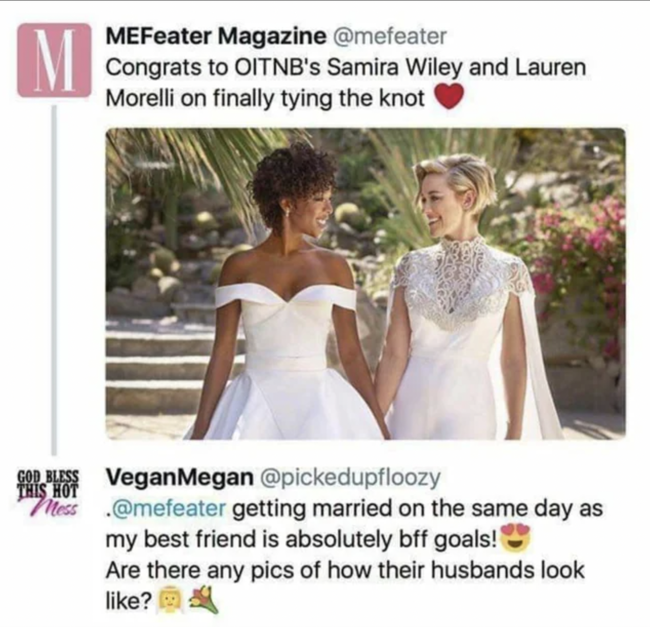Facepalms - gal pal meme -Samira Wiley and Lauren Morelli on finally tying the knot Fsh This Hot VeganMegan ess getting married on the same day as my best friend is absolutely bff goals! Are there any pics of how their husbands look ?