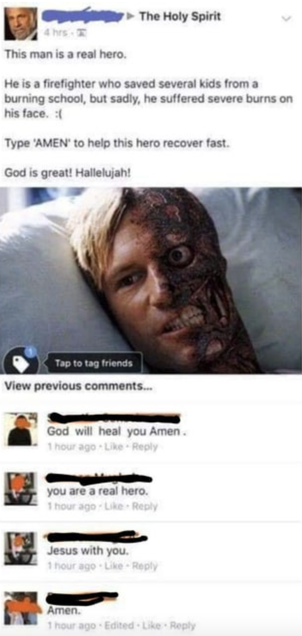 Facepalms - two face dark knight - This man is a real hero. He is a firefighter who saved several kids from a burning school, but sadly, he suffered severe burns on his face. Type 'Amen