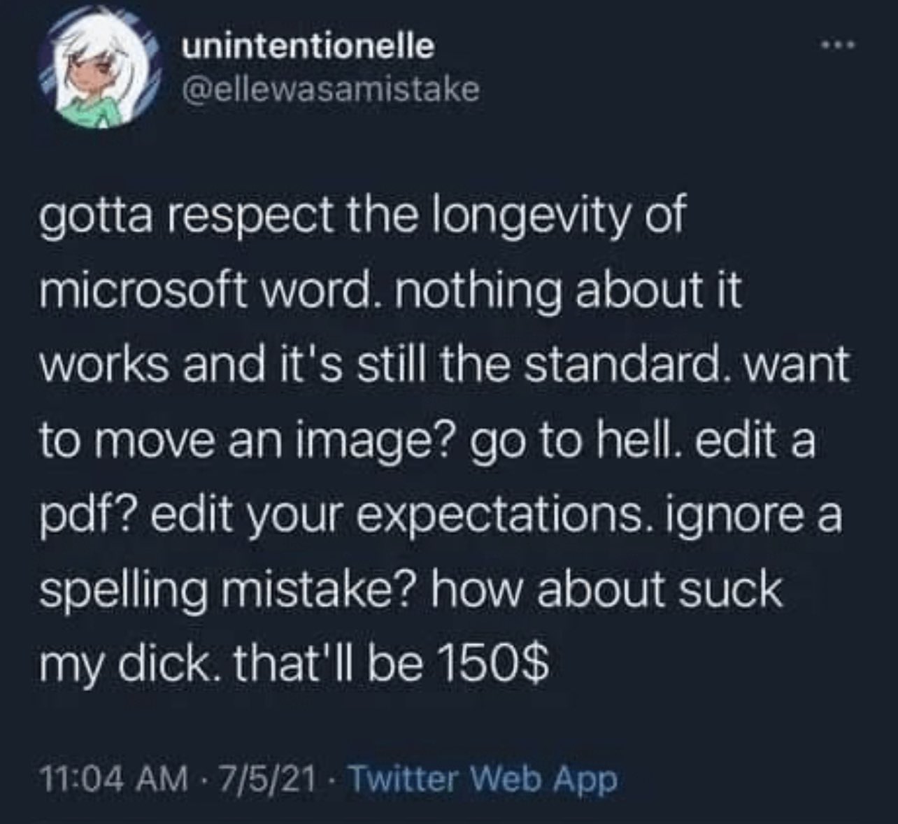 internet hall of  fame - microsoft word tweet meme - unintentionelle gotta respect the longevity of microsoft word. nothing about it works and it's still the standard. want to move an image? go to hell. edit a pdf? edit your expectations. ignore a spellin