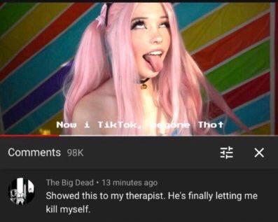 savage comments and insults - blond - Now i TikTok, aggone Thot 98K 32 X The Big Dead 13 minutes ago Showed this to my therapist. He's finally letting me kill myself.