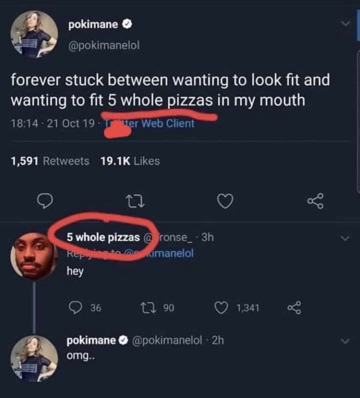 internet hall of  fame - forever stuck between wanting to look fit - pokimane forever stuck between wanting to look fit and wanting to fit 5 whole pizzas in my mouth 21 Oct 19 Ter Web Client 1,591 27 5 whole pizzas onkimanelol hey 36 190 pokimane 2h omg..