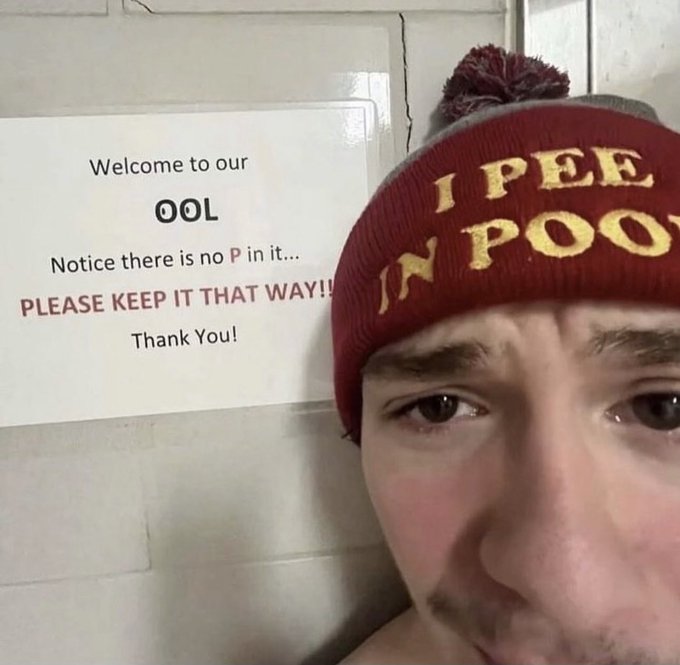 pics without context - photo caption - Welcome to our Ool Notice there is no P in it... Please Keep It That Way!! Thank You! I Pee In Poo