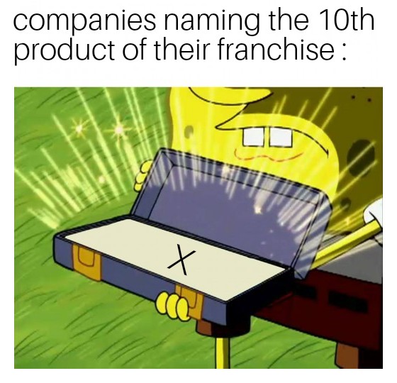 funny gaming memes - programming memes - companies naming the 10th product of their franchise X S Od