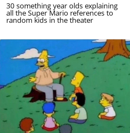 funny gaming memes - Internet meme - 30 something year olds explaining all the Super Mario references to random kids in the theater