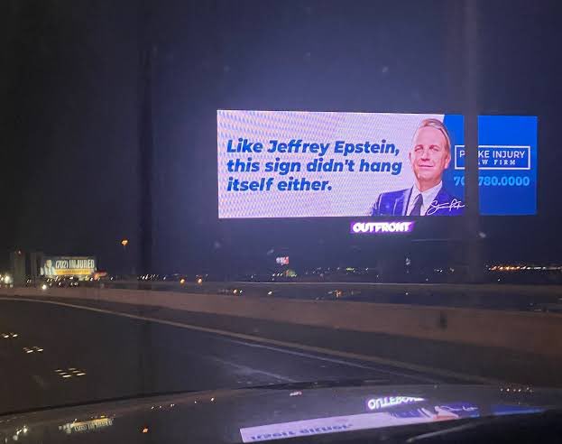 local saul goodman's  - billboard - 702 Injured Prete Jeffrey Epstein, this sign didn't hang itself either. Outfront Onlebon P Ke Injury W Firm 70 780.0000 & fa