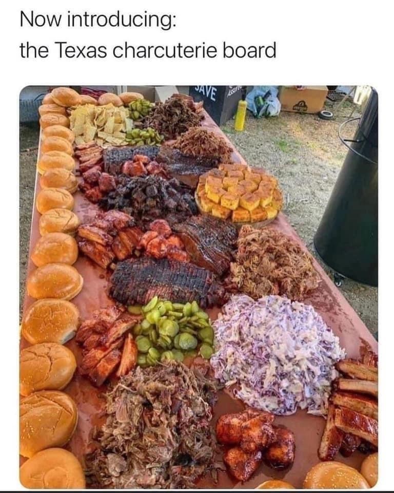 funny memes and pics - texas charcuterie board - Now introducing the Texas charcuterie board Save