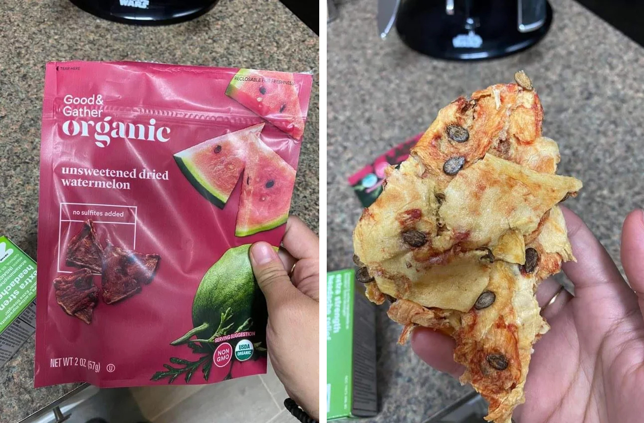 expectations vs reality - junk food - extra strer headach Good& Gather organic unsweetened dried watermelon no sulfitas added Net Wt 20267 Non D the extra stret