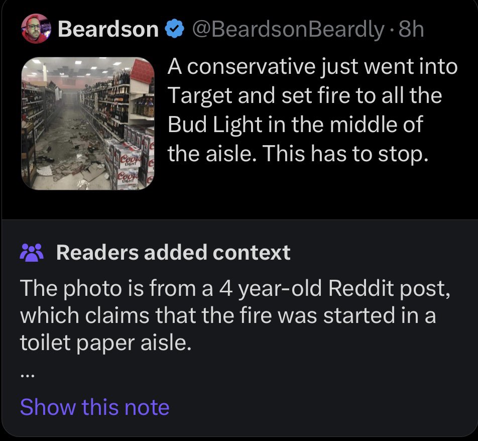 funny community notes - media - Beardson Beardly. 8h A conservative just went into Target and set fire to all the Bud Light in the middle of the aisle. This has to stop. Light Light Readers added context The photo is from a 4 yearold Reddit post, which cl