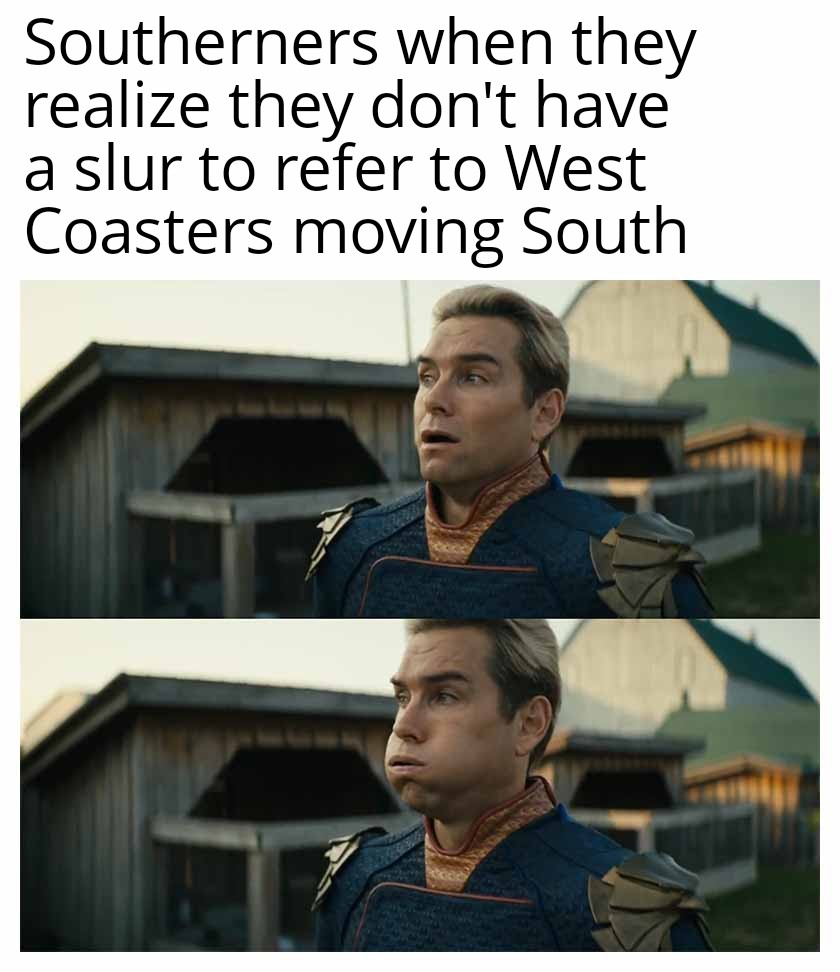 funny memes - lotr rings of power memes - when they Southerners realize they don't have a slur to refer to West Coasters moving South