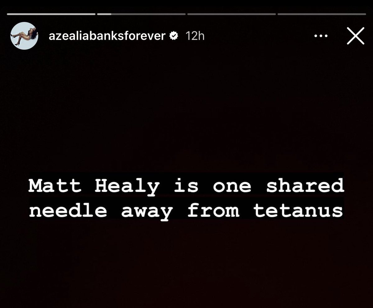best azealia banks posts - screenshot - azealiabanksforever 12h Matt Healy is one d needle away from tetanus x
