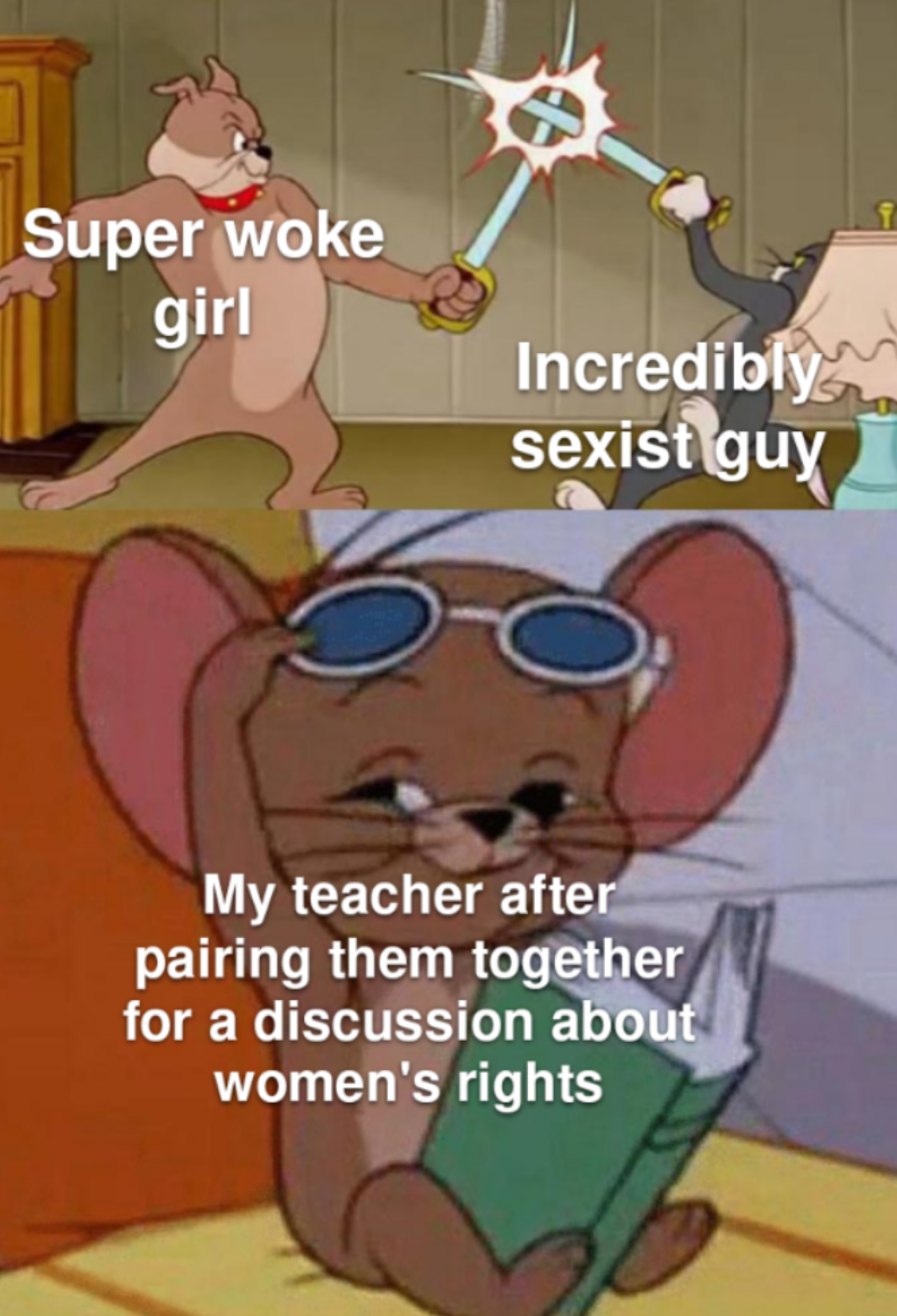 funny friday memes - cartoon - Super woke girl Incredibly sexist guy My teacher after pairing them together for a discussion about women's rights
