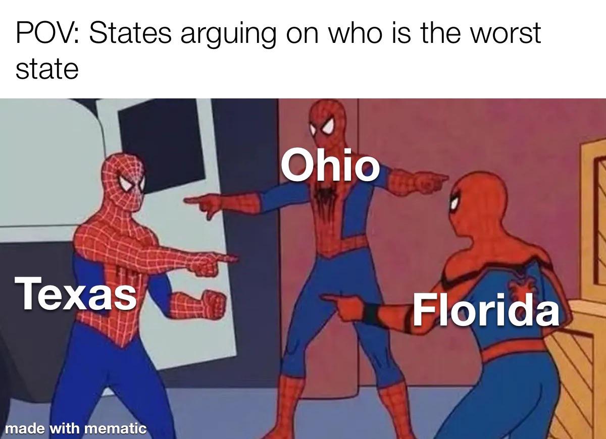 cartoon - Pov States arguing on who is the worst state Texas made with mematic Ohio Florida