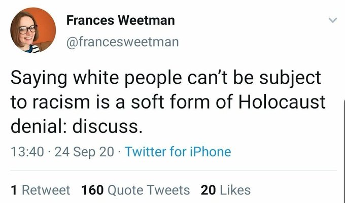 worst tweets of all time - Frances Weetman Saying white people can't be subject to racism is a soft form of Holocaust denial discuss. 24 Sep 20 Twitter for iPhone 1 Retweet 160 Quote Tweets 20