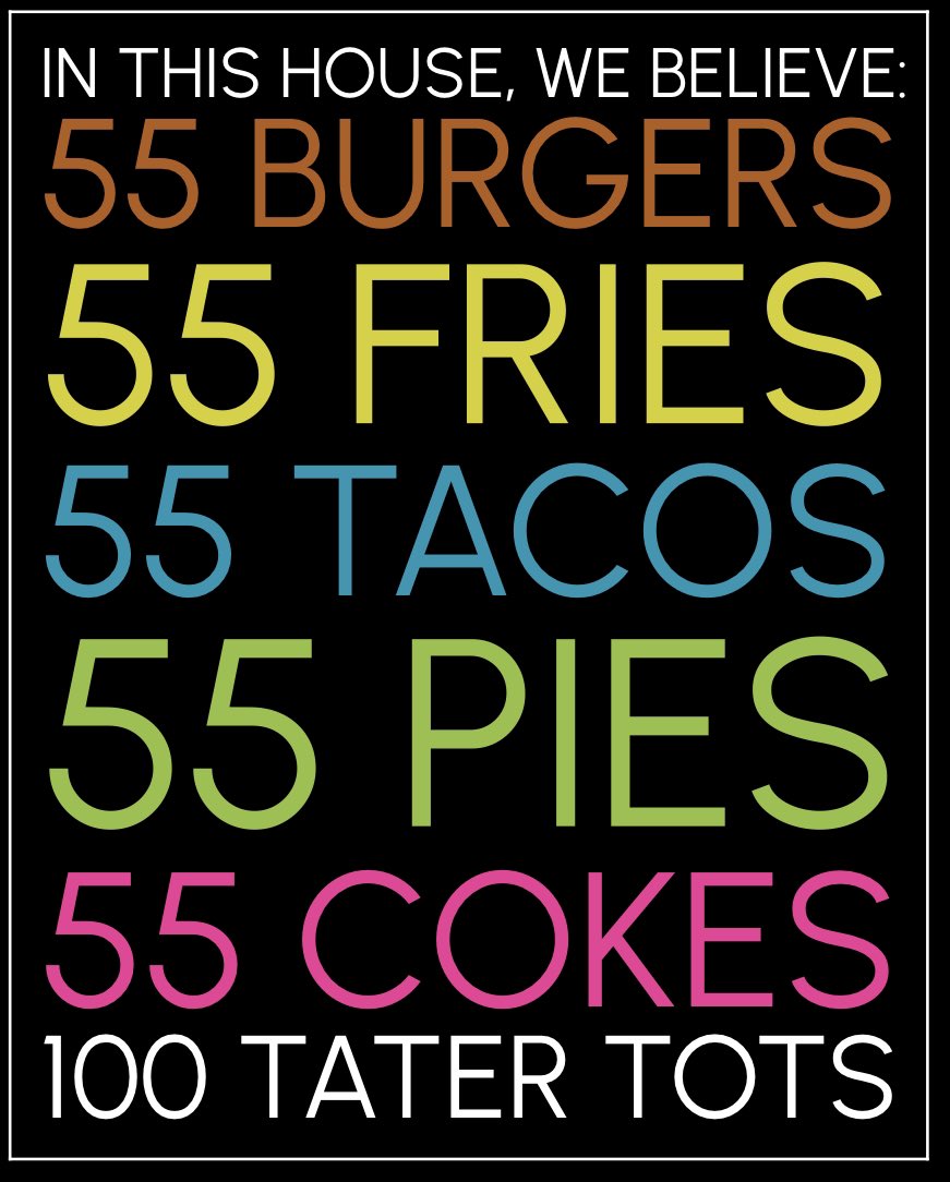 ITYSL season 3 memes - poster - In This House, We Believe 55 Burgers 55 Fries 55 Tacos 55 Pies 55 Cokes 100 Tater Tots