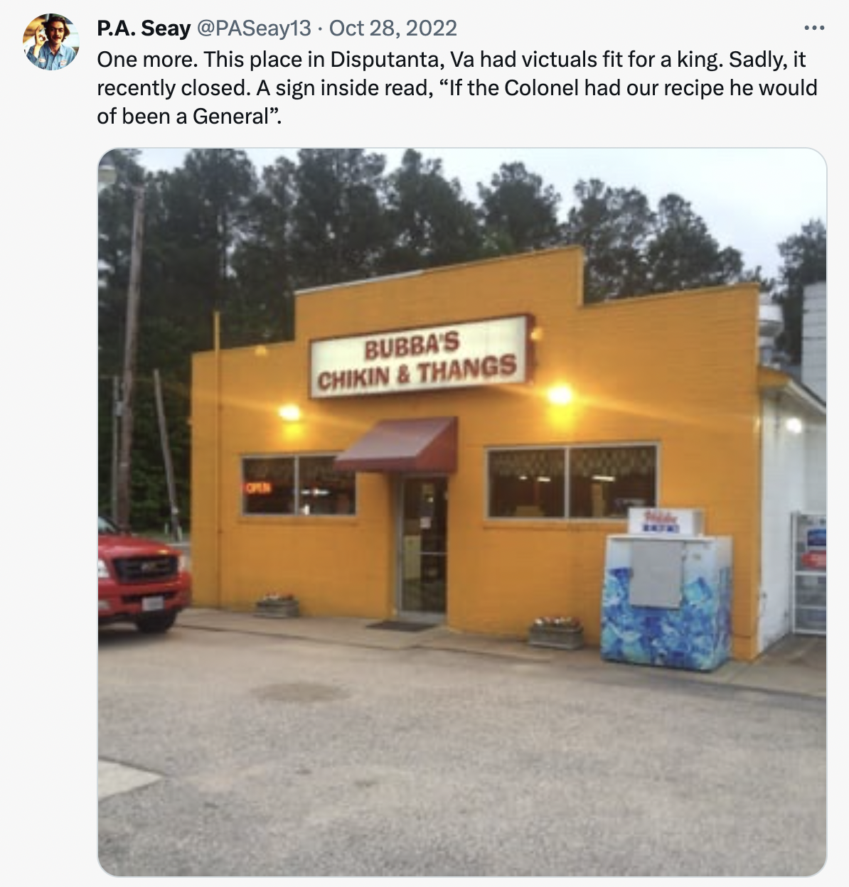 real estate -. This place in Disputanta, Va had victuals fit for a king. Sadly, it recently closed. A sign inside read, "If the Colonel had our recipe he would of been a General".