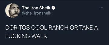 funny Iron Shiek tweets - website - The Iron Sheik Doritos Cool Ranch Or Take A Fucking Walk
