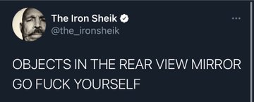 funny Iron Shiek tweets - website - The Iron Sheik Objects In The Rear View Mirror Go Fuck Yourself