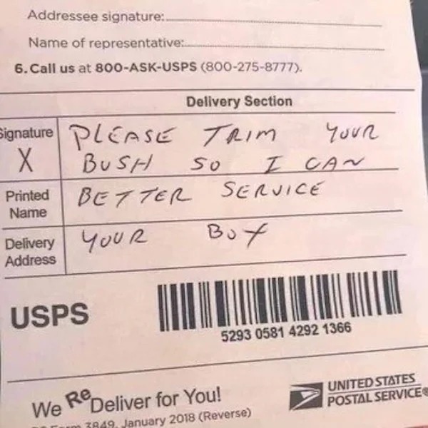 spicy sex memes - united states postal service - Addressee signature.. Name of representative 6. Call us at 800AskUsps 8002758777. Delivery Section Trim Signature X Printed Name Please Bush Delivery Your Address Better Service Bux Usps So We Re Deliver fo