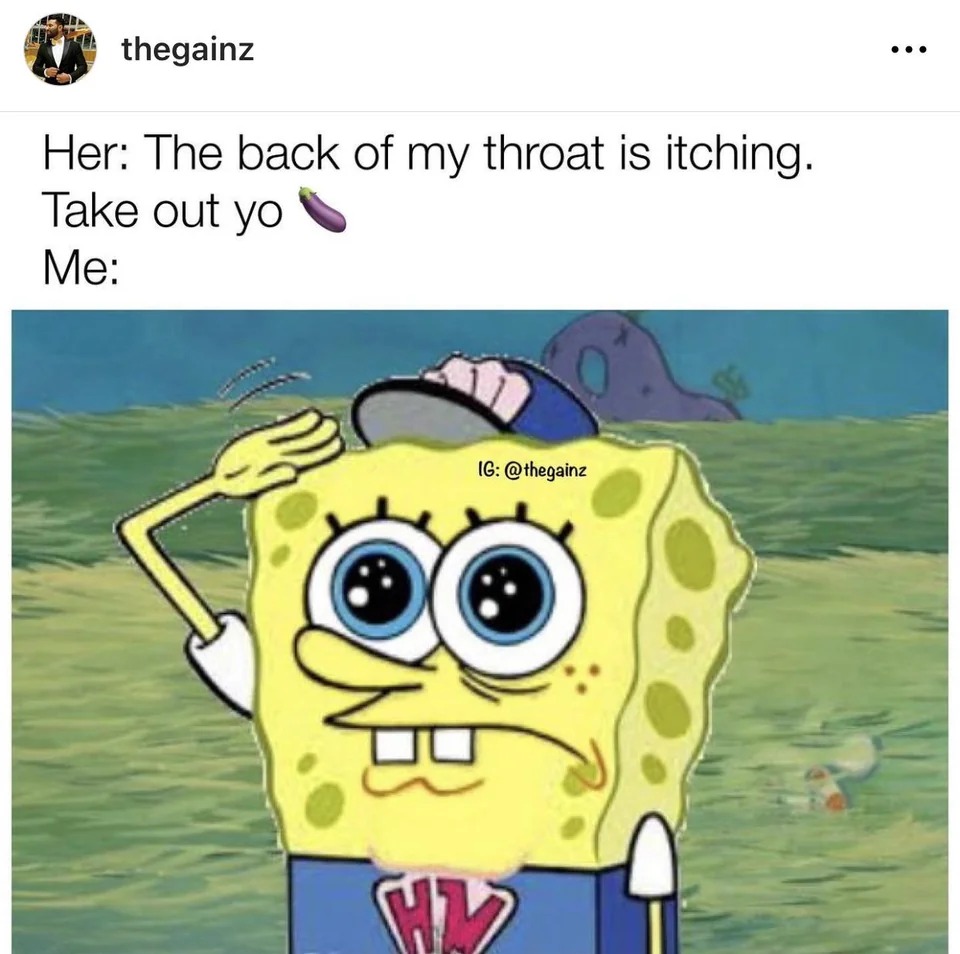 spicy sex memes - cartoon - thegainz Her The back of my throat is itching. Take out yo Me Ig H12