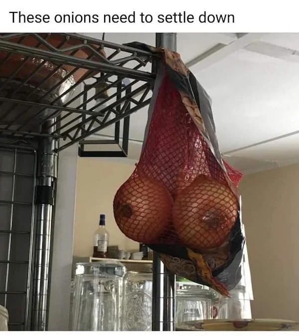 spicy sex memes - These onions need to settle down