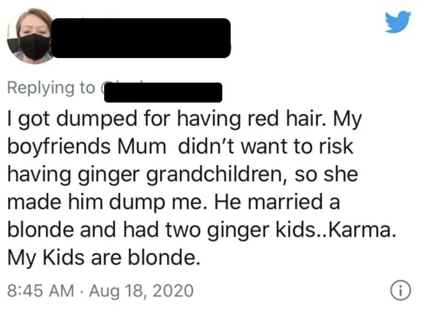 facepalms paper - I got dumped for having red hair. My boyfriends Mum didn't want to risk having ginger grandchildren, so she made him dump me. He married a blonde and had two ginger kids..Karma. My Kids are blonde. .