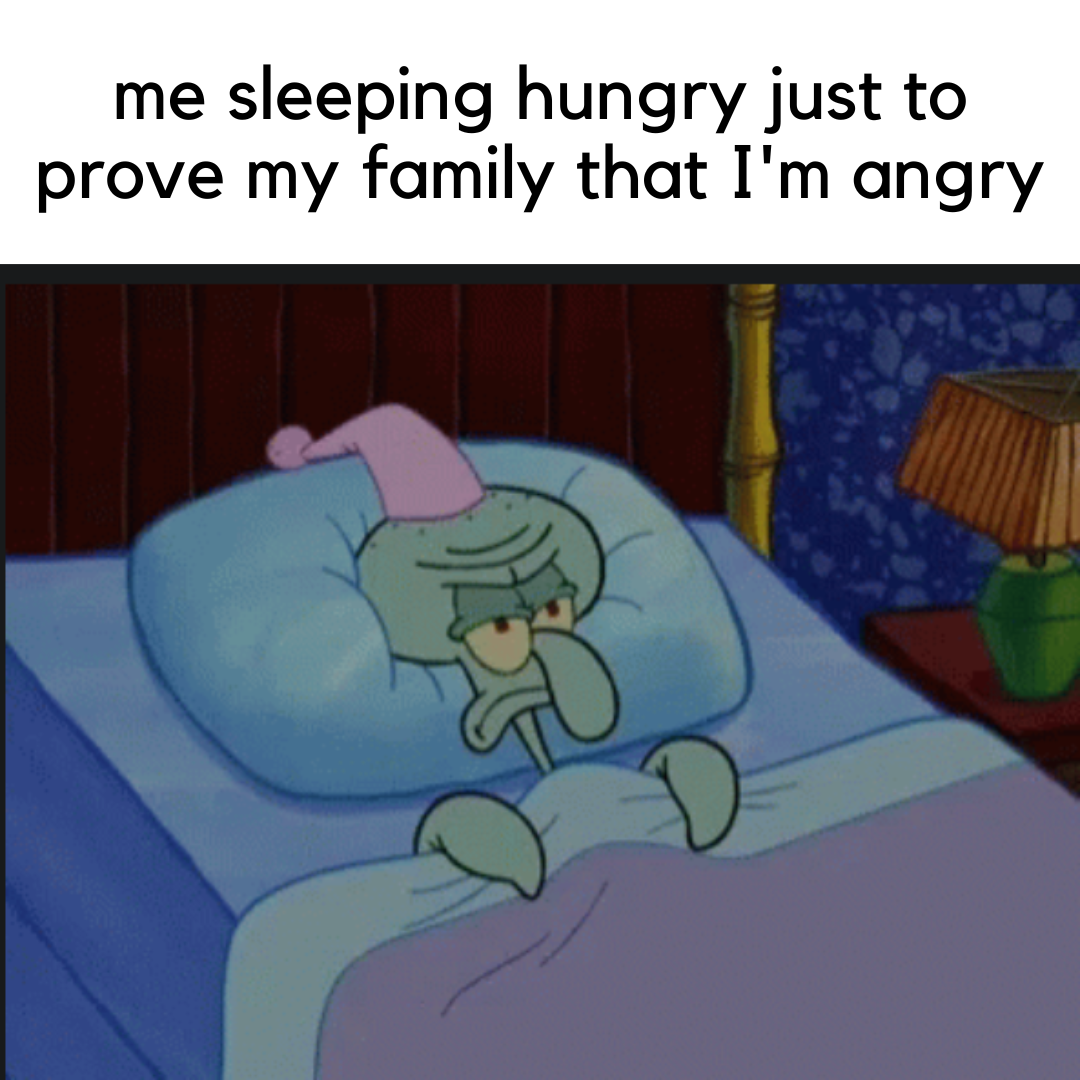funny memes - cartoon - me sleeping hungry just to prove my family that I'm angry Deg