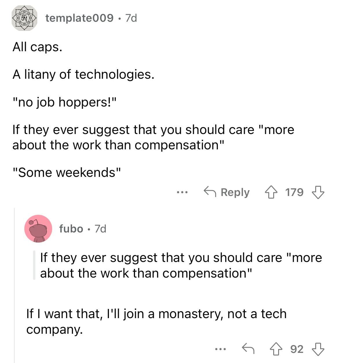 job posting red flags you should avoid - angle - template009. 7d All caps. A litany of technologies. "no job hoppers!" If they ever suggest that you should care "more about the work than compensation" "Some weekends" fubo 7d ... 179 If they ever suggest t