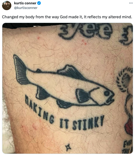 grimes tattoo post - temporary tattoo - kurtis conner Changed my body from the way God made it, It reflects my altered mind. yee Making It Stinky A Eve