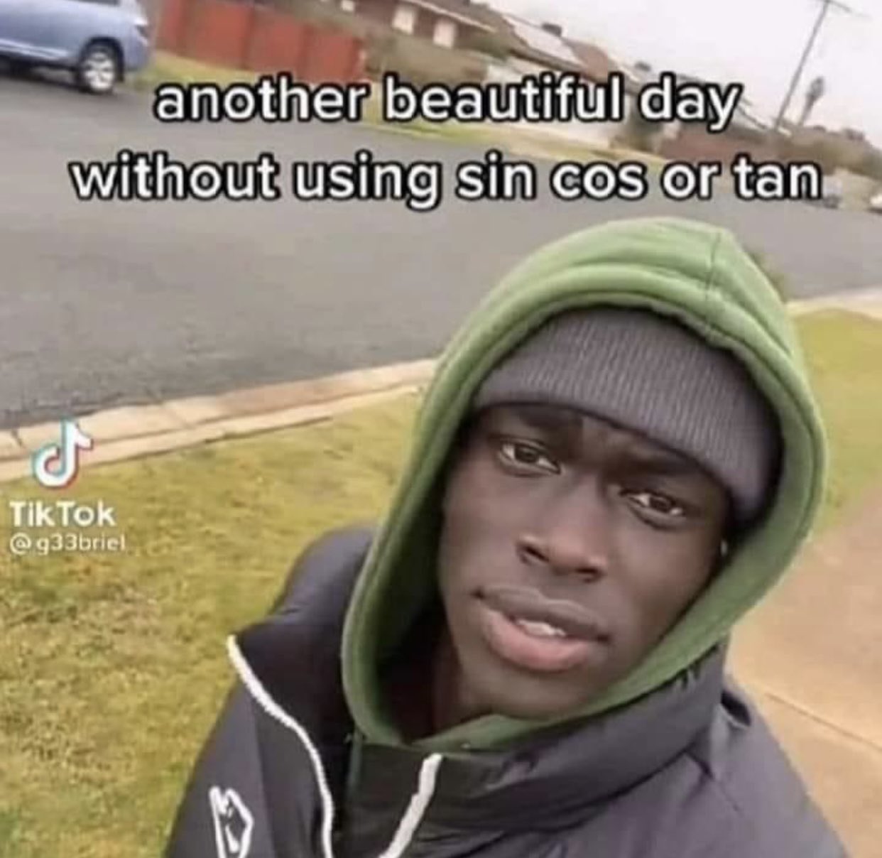 dudes posting their Ws - another beautiful day without sin cos tan - another beautiful day without using sin cos or tan J Tik Tok