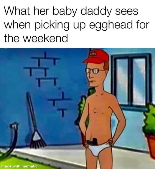 funny tweets and twitter memes - cartoon - What her baby daddy sees when picking up egghead for the weekend made with mematic T