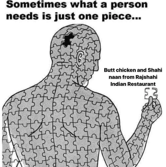 Rajshahi Indian Restaurant Memes - sad pictures - Sometimes what a person needs is just one piece... Z zg fuffulfit {fu chiff Luffy q Lizz Butt chicken and Shahi naan from Rajshahi Indian Restaurant Anfu