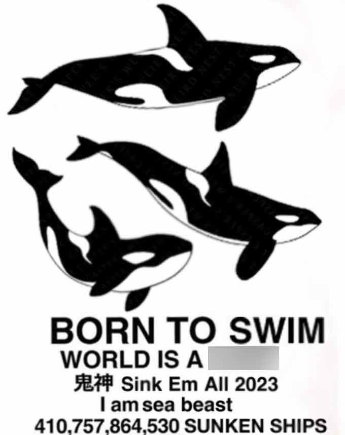 Orca Memes --  i m joining the war on orcas - 3 Born To Swim World Is A Sink Em All 2023 I am sea beast 410,757,864,530 Sunken Ships