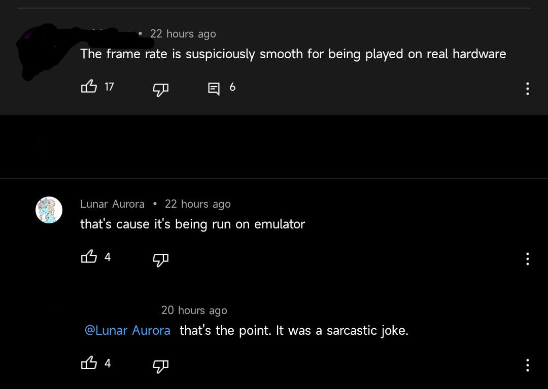 dumbs jokes - screenshot - 22 hours ago The frame rate is suspiciously smooth for being played on real hardware 17 6 Lunar Aurora 22 hours ago that's cause it's being run on emulator B4 20 hours ago Aurora that's the point. It was a sarcastic joke. 4