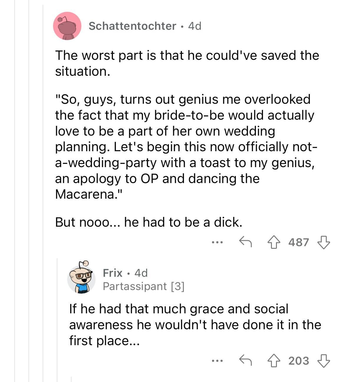 am i the asshole thread on reddit - document - Schattentochter 4d The worst part is that he could've saved the situation. "So, guys, turns out genius me overlooked the fact that my bridetobe would actually love to be a part of her own wedding planning. Le