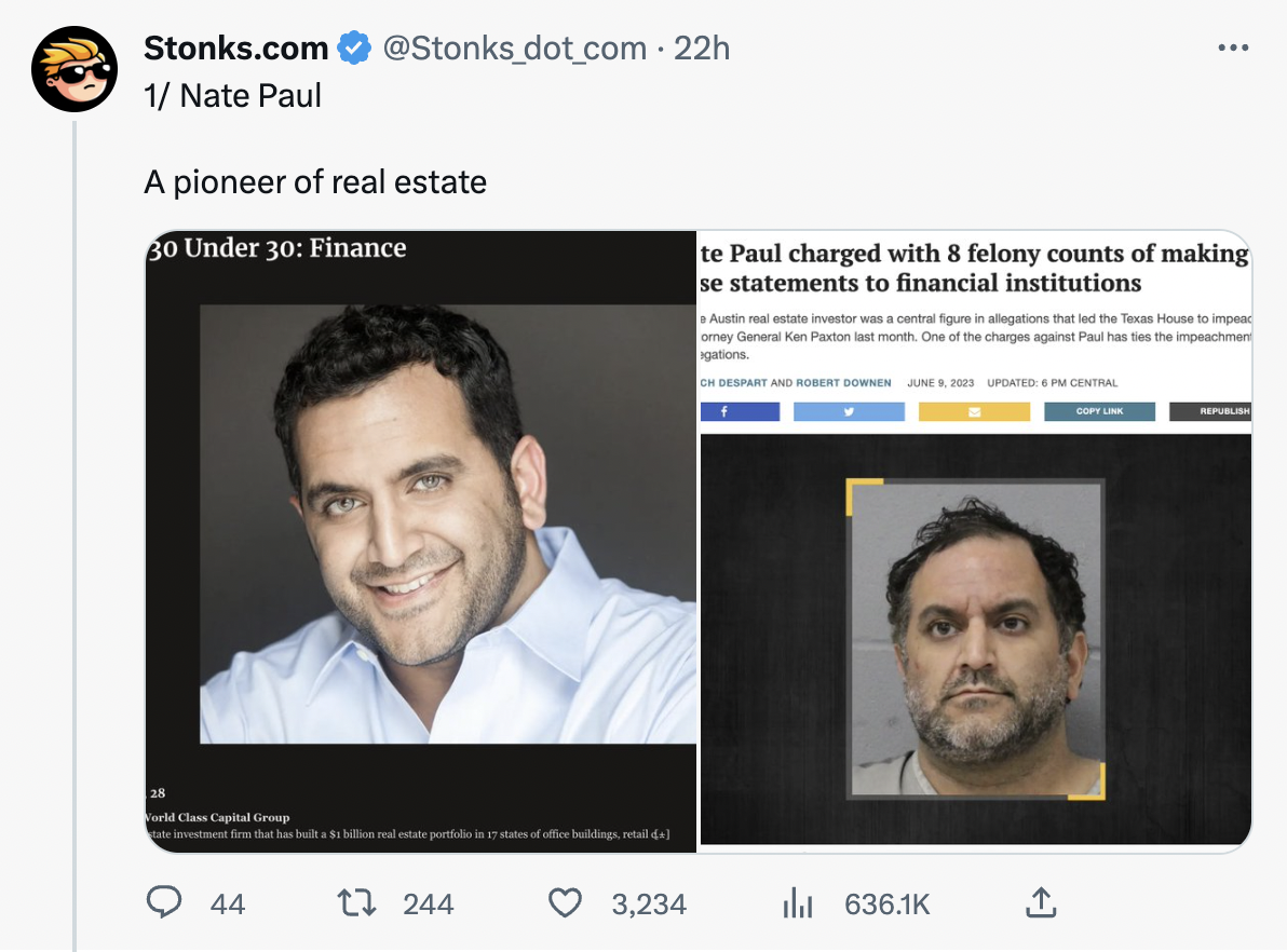 media - Stonks.com 1 Nate Paul A pioneer of real estate 30 Under 30 Finance 22h 28 Vorld Class Capital Group te vete fat has built a bill real estate perfila in states of office buildings, real O 44 244 3,234 te Paul charged with 8 felony counts of making