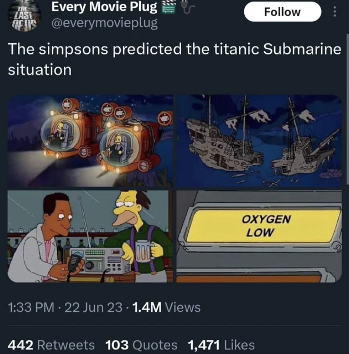 cartoon - Last Every Movie Plug Past The simpsons predicted the titanic Submarine situation 22 Jun 23 1.4M Views Oxygen Low 442 103 Quotes 1,471 1