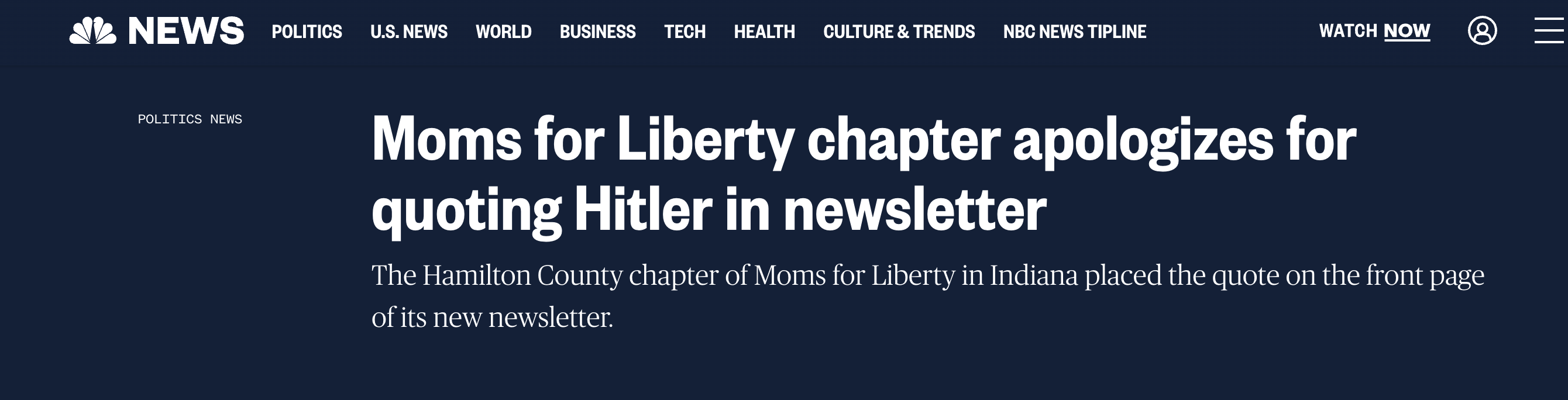 angle - News Politics Politics News U.S. News World Business Tech Health Culture & Trends Nbc News Tipline Watch Now Moms for Liberty chapter apologizes for quoting Hitler in newsletter 8 The Hamilton County chapter of Moms for Liberty in Indiana placed t
