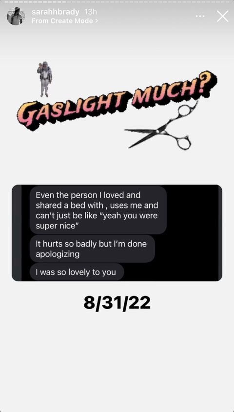 jonah hill text messages - design - sarahhbrady 13h From Create Mode > Gaslight Much? Even the person I loved and d a bed with, uses me and can't just be "yeah you were super nice" It hurts so badly but I'm done apologizing I was so lovely to you X 83122