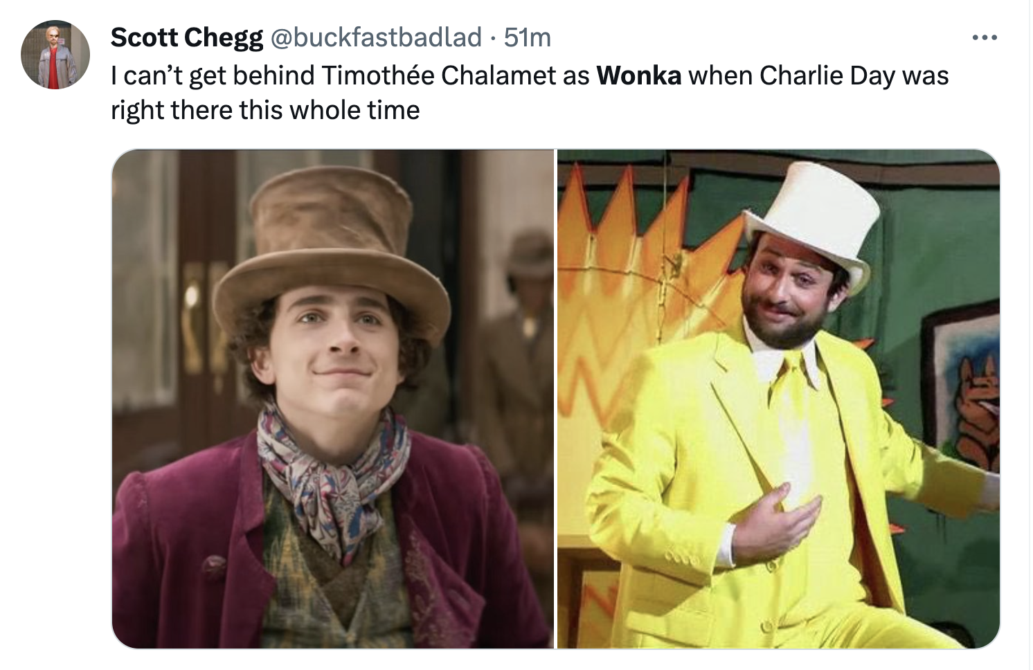 wonka memes - hat - Scott Chegg . 51m I can't get behind Timothe Chalamet as Wonka when Charlie Day was right there this whole time ...