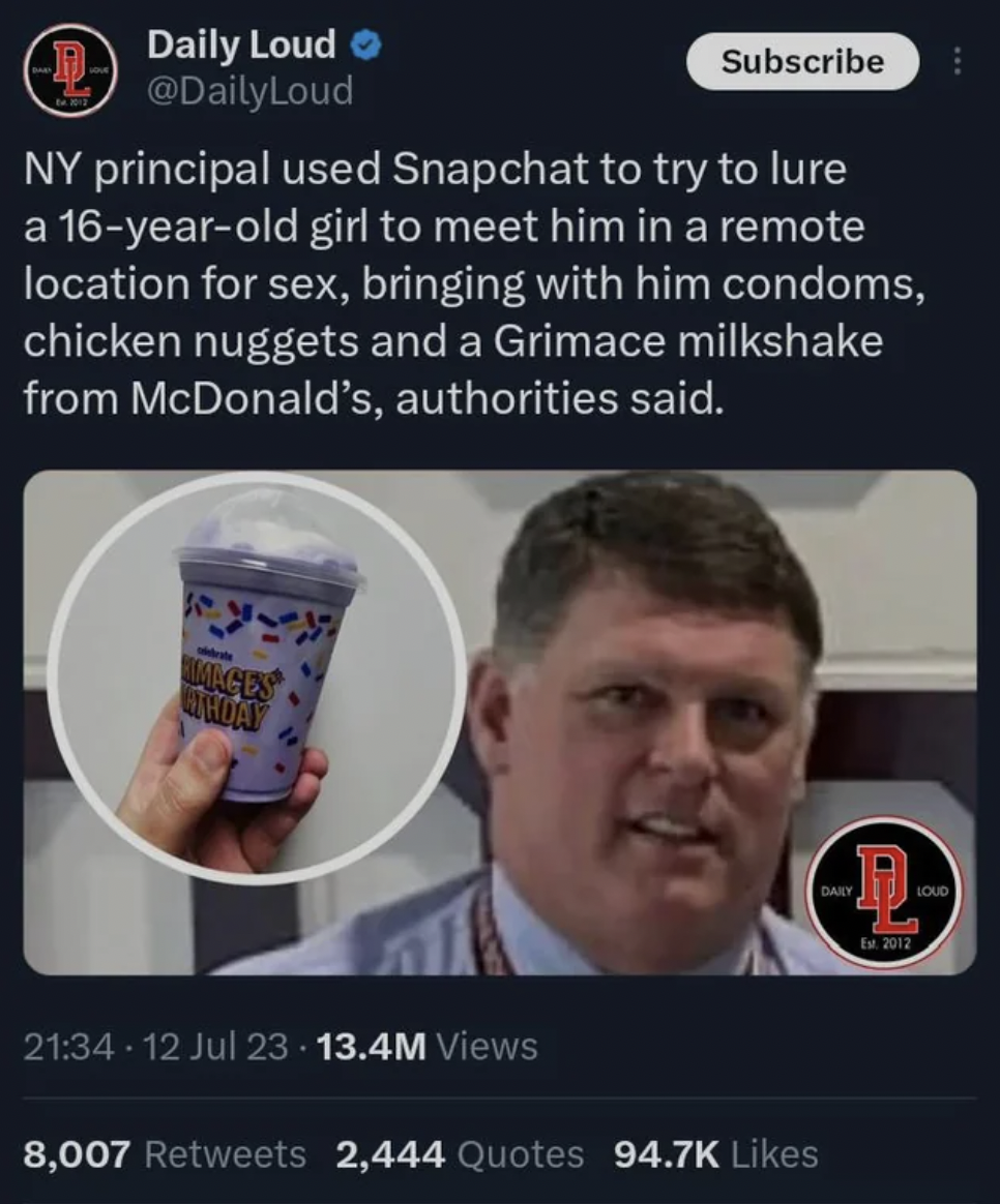photo caption - Daily Loud Ny principal used Snapchat to try to lure a 16yearold girl to meet him in a remote location for sex, bringing with him condoms, chicken nuggets and a Grimace milkshake from McDonald's, authorities said. Barfes Atrday Subscribe 1