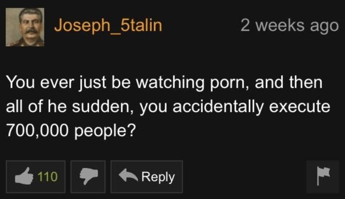 light - Joseph_5talin You ever just be watching porn, and then all of he sudden, you accidentally execute 700,000 people? 110 2 weeks ago