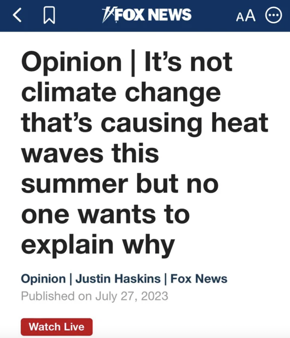 facepalms - number - Fox News Watch Live Aa ... Opinion | It's not climate change that's causing heat waves this summer but no one wants to explain why Opinion | Justin Haskins | Fox News Published on