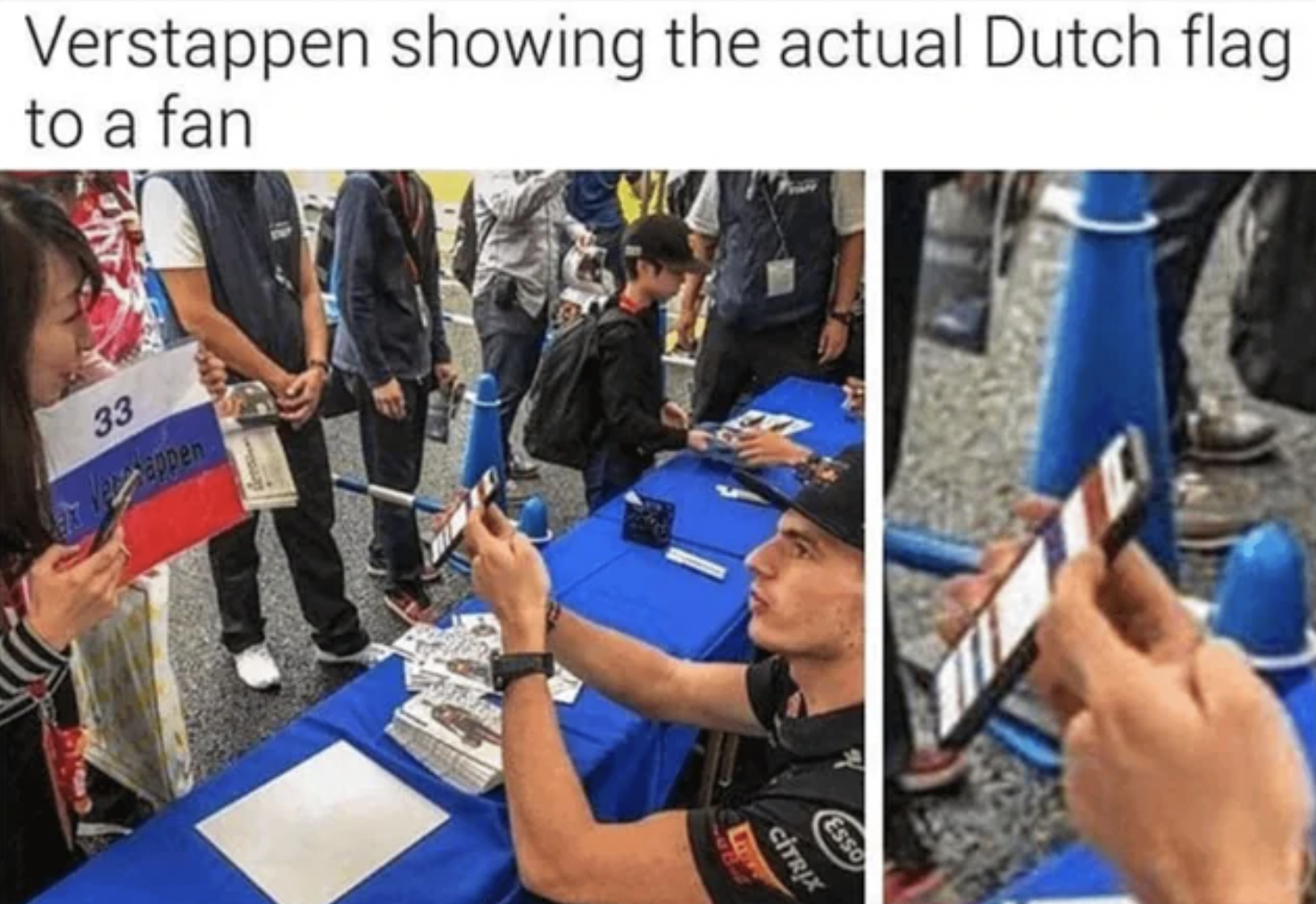 facepalms - arm - Verstappen showing the actual Dutch flag to a fan 33 Eppen Citrix Esso