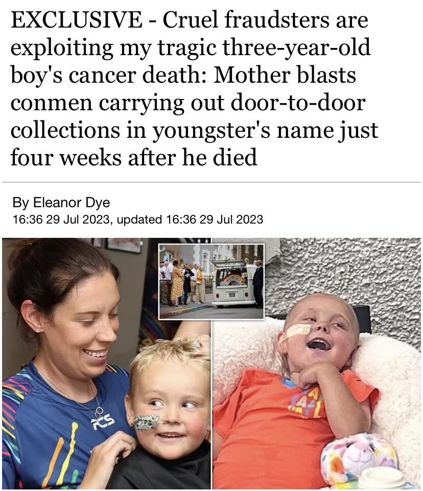 trashy people - photo caption - Exclusive Cruel fraudsters are exploiting my tragic threeyearold boy's cancer death Mother blasts conmen carrying out doortodoor collections in youngster's name just four weeks after he died By Eleanor Dye , updated Rs